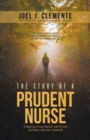 Image for The Story of a Prudent Nurse : A Heartwarming Memoir with Krysha and May Cabuenas-Clemente