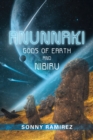 Image for Anunnaki: Gods of Earth and Nibiru