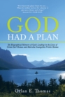Image for God Had a Plan: The Biographical Memoirs of God&#39;S Leading in the Lives of Orlan Earl Thomas and Marcella Evangeline Frisbie Thomas
