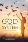 Image for God and the System: Anthology of Thoughts