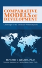 Image for Comparative Models of Development: Challenges to the American-Western System