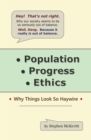 Image for Population, Progress, Ethics: Why Things Look so Haywire