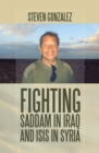 Image for Fighting Saddam in Iraq and Isis in Syria
