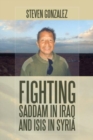 Image for Fighting Saddam in Iraq and ISIS in Syria