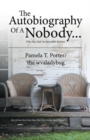 Image for The Autobiography Of A Nobody... : Who Has Had An Incredible Journey
