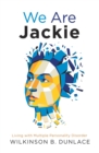 Image for We Are Jackie: Living with Multiple Personality Disorder