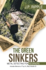 Image for Green Sinkers: Metal Detecting for Beginners
