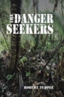 Image for The Danger Seekers