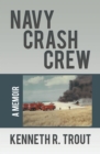 Image for Navy Crash Crew: A Memoir