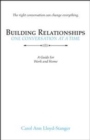 Image for Building Relationships One Conversation at a Time : A Guide for Work and Home