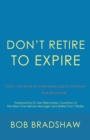 Image for Don&#39;t Retire to Expire