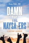 Image for Damn the Naysayers