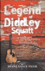 Image for Legend of Diddley Squatt: A Novella from a Brother Fella