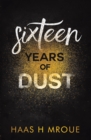 Image for Sixteen Years of Dust
