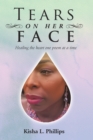 Image for Tears on Her Face: Healing the Heart One Poem at a Time