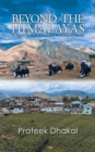 Image for Beyond the Himalayas: A Travelogue of Dolpo and Mustang of Nepal