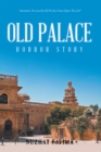 Image for Old Palace: Horror Story