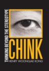 Image for Chink : Thinking Beyond the Stereotype