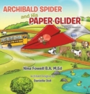 Image for Archibald Spider and His Paper Glider : Book 1: The Farm Adventure