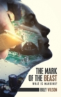 Image for Mark of the Beast: What Is Mankind?