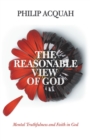 Image for Reasonable View Of God : Mental Truthfulness And Faith In God
