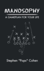 Image for Manosophy: A Gameplan for Your Life