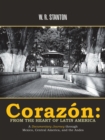Image for Corazon : from the Heart of Latin America: A Documentary Journey Through Mexico, Central America, and the Andes