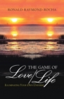 Image for Game of Love/Life: Illuminating Your Own Universe