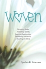 Image for Woven : Removing Masks, Reclaiming Identity, Restoring Relationships, Reinventing Leadership, Reaching the World