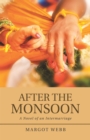 Image for After The Monsoon : A Novel Of An Intermarriage