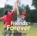 Image for Friends Forever and Other Short Stories