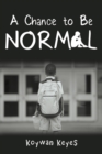 Image for A Chance to Be Normal