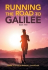 Image for Running the Road to Galilee : Book Two