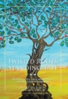 Image for Twisted Roots, Standing Tall