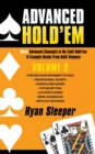 Image for Advanced Hold&#39;Em Volume 2 : More Advanced Concepts in No Limit Hold&#39;Em &amp; Example Hands from Both Volumes