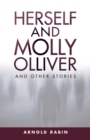 Image for Herself and Molly Olliver : And Other Stories
