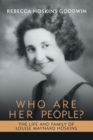 Image for Who Are Her People? : The Life and Family of Louise Maynard Hoskins