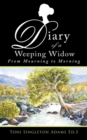 Image for Diary of a Weeping Widow : From Mourning to Morning