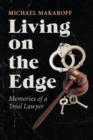 Image for Living on the Edge : Memories of a Trial Lawyer