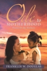 Image for Ode to Motherhood : Poems for My Mothers