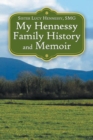Image for My Hennessy Family History and Memoir