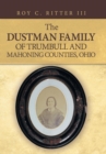 Image for The Dustman Family of Trumbull and Mahoning Counties, Ohio
