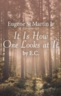 Image for It Is How One Looks at It by E. C.