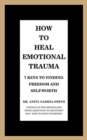 Image for How to Heal Emotional Trauma
