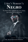 Image for I Ain&#39;t Nobody&#39;s Negro