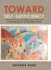 Image for Toward Self-Sufficiency : A Community for a Transition Period
