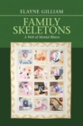 Image for Family Skeletons : A Web Of Mental Illness