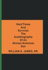 Image for Hard Times and Survival; the Autobiography of an African-American Son