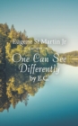 Image for One Can See Differently by E. C.