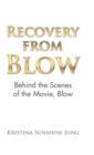 Image for Recovery from Blow : Behind the Scenes of the Movie, Blow